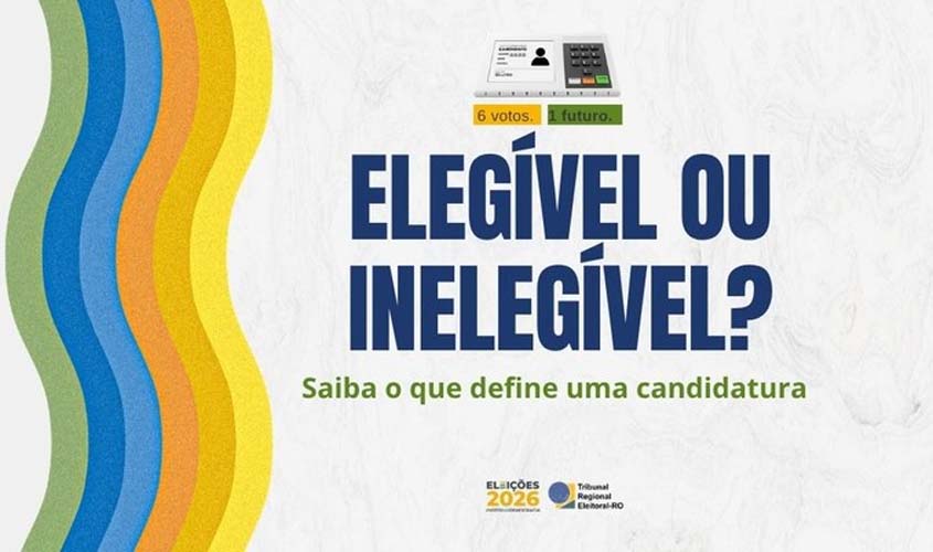 Quem pode ser candidato nas Eleições 2026?