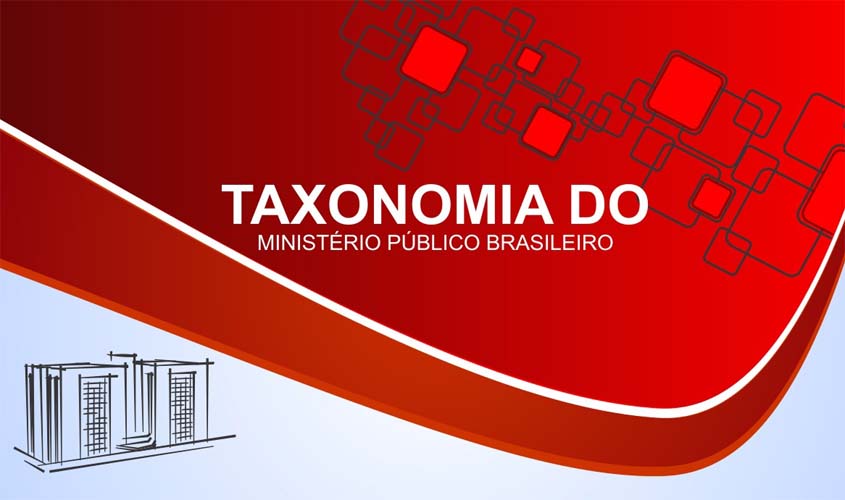 Coordenador de Projeto de Tabelas Unificadas, MPRO participa de reunião para atualização da taxonomia no MP brasileiro