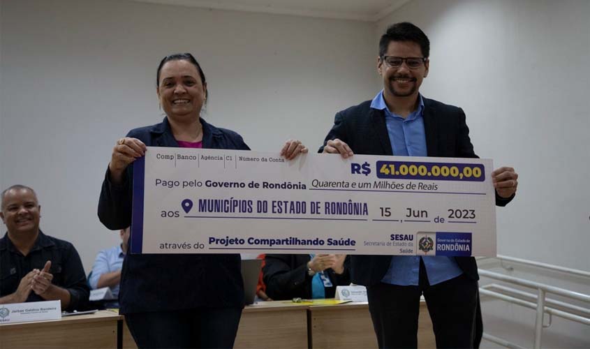 Compartilhando Saúde: representando municípios, Cosems-RO recebe recursos de R$ 41 milhões para impulsionar a Rede Municipal de Saúde