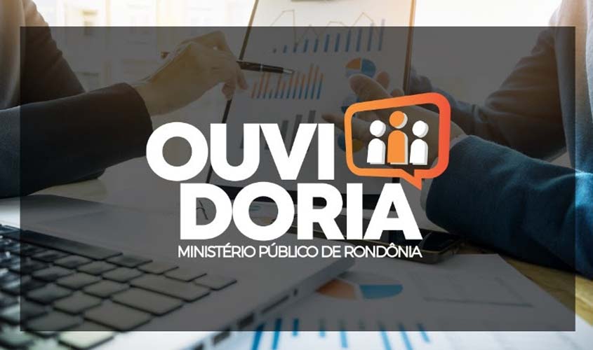 Ouvidoria do MP realizou aproximadamente 4 mil atendimentos somente no 1º trimestre de 2023