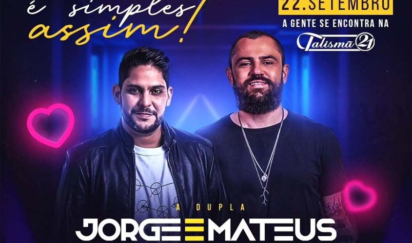 Show de Jorge e Mateus e nesta sexta na casa de shows Talismã 21