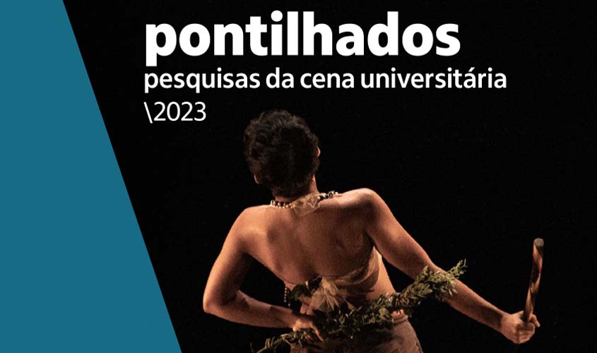 Itaú Cultural realiza 6ª edição de a_ponte: cena do teatro universitário,  com seis espetáculos, ações formativas, publicação e lançamento de edital