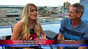 Entrevista com Jaqueline Grohalski BBB18