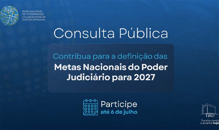 Judiciário abre consulta para metas de 2027