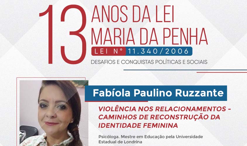 “13 Anos da Lei Maria da Penha: Desafios e Conquistas Políticas e Sociais” será tema de palestra na OAB/RO