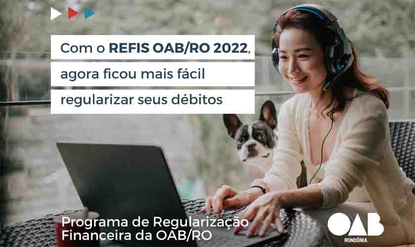 Advogados podem aderir ao Refis da OAB/RO e quitar débitos com parcelamento e descontos de multas e juros