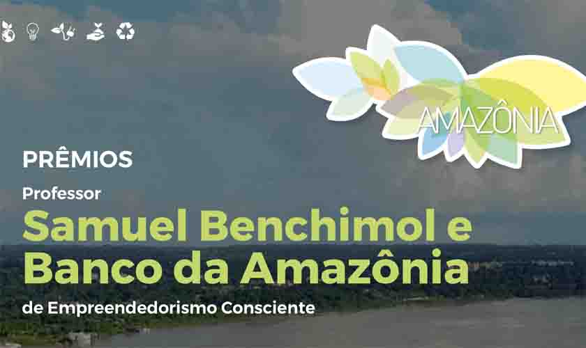 Inscrições para o Prêmio Samuel Benchimol iniciam segunda-feira, 28
