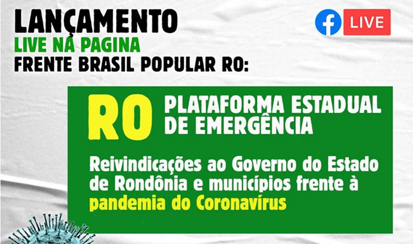 Frente Brasil Popular Rondônia lança Plataforma de Emergência com medidas de enfrentamento para crise causada pelo Covid-19