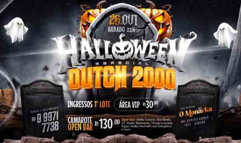 Sábado tem Halloween Especial DUTCH 2000 no O Monarka