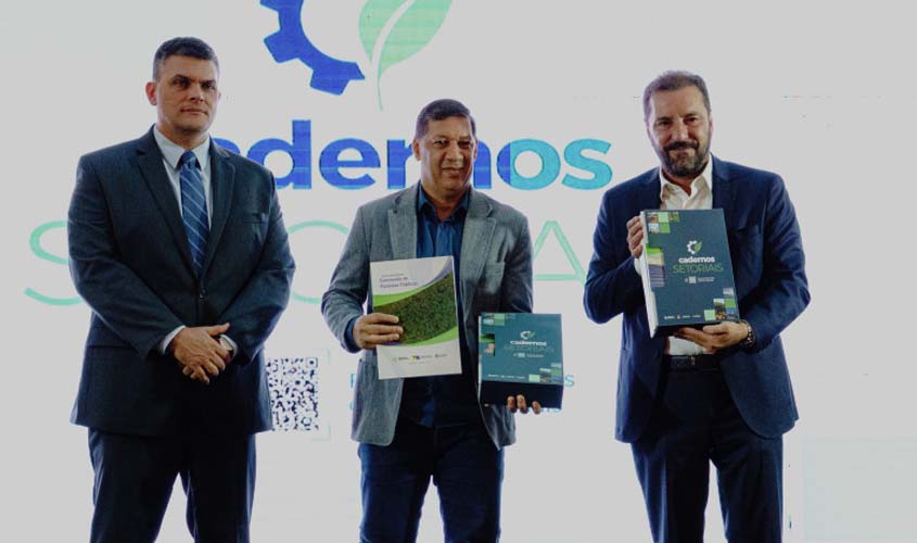 Cerimônia marca entrega de Cadernos Setoriais com oportunidades de negócios sustentáveis