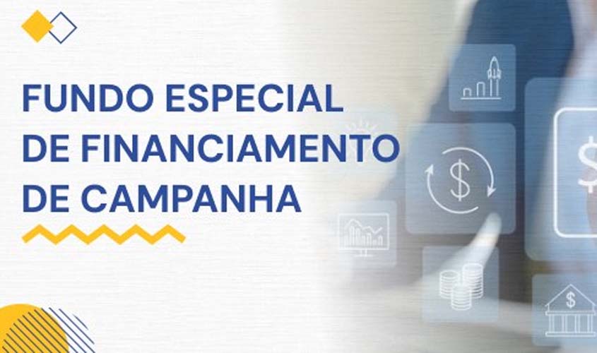 Fundo Especial de Financiamento de Campanha: o que é e como funciona