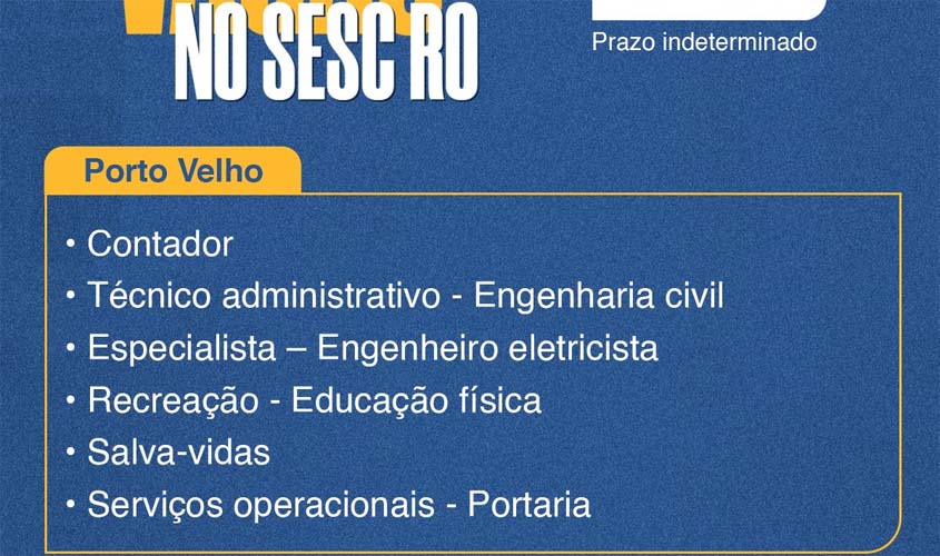 SESC RO abre inscrições para processo seletivo com prazo indeterminado