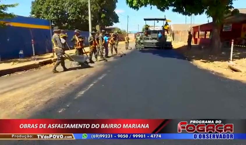 Confira programa do FOGAÇA mostrando o começo do asfalto no bairro Mariana