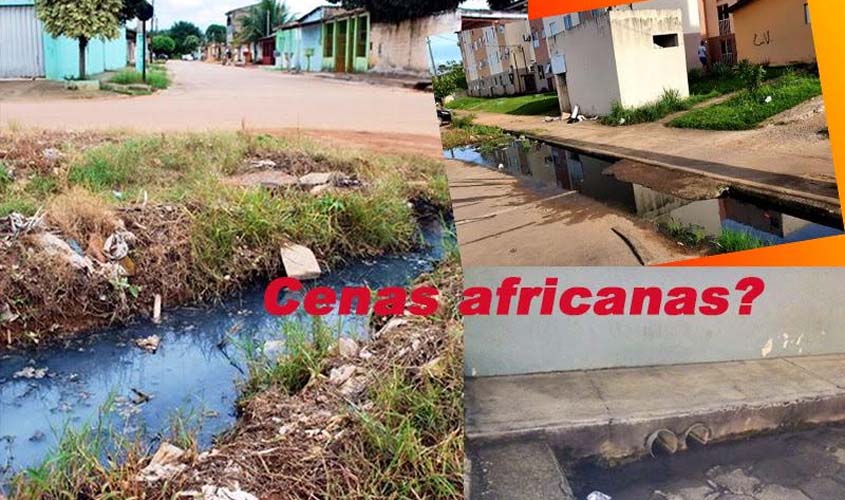 Hildon Chaves e o saneamento semelhante ao africano: 
