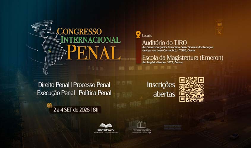 Congresso Internacional Penal abre inscrições em Rondônia