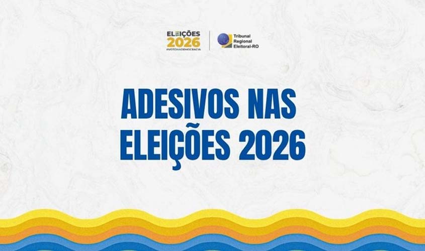 Adesivos nas Eleições 2026: saiba onde pode e onde não pode usar!