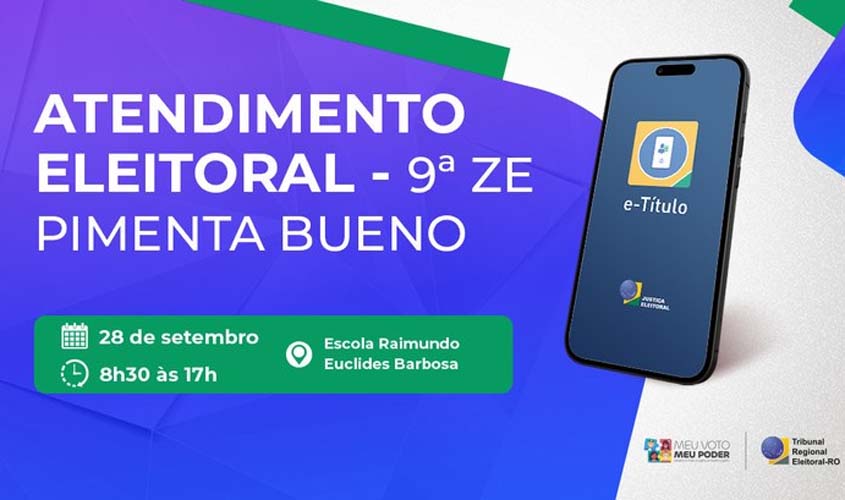 Justiça Eleitoral realiza ação itinerante em Pimenta Bueno dias 28 e 29