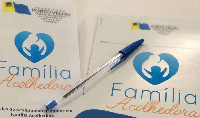 Município abre inscrições para o programa ‘Família Acolhedora’, em Porto Velho