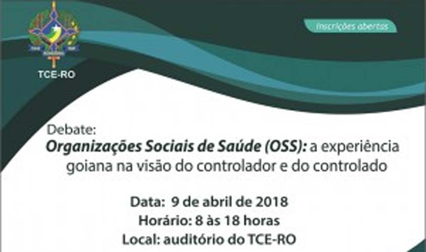 TCE sedia no dia 9 de abril evento para debater as organizações sociais de saúde (OSS)