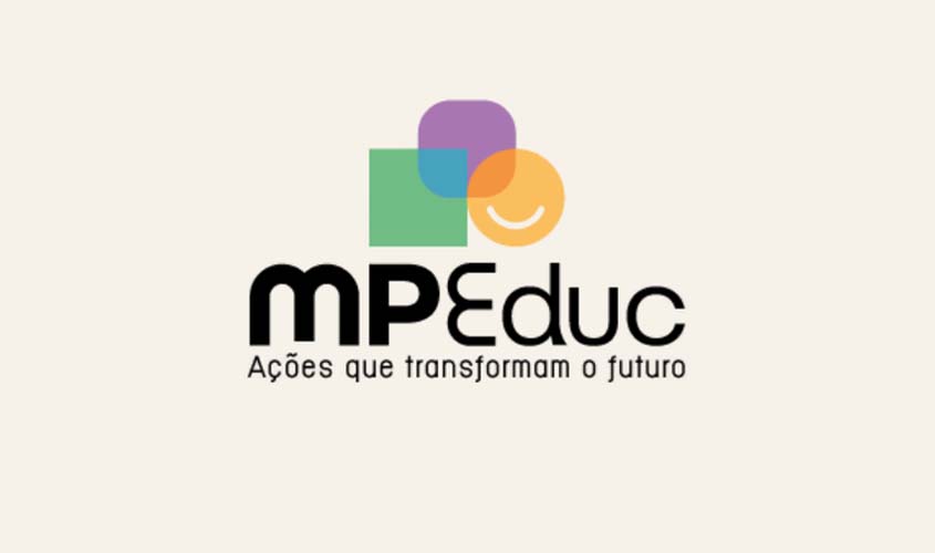 MPEduc terá segunda escuta pública com MPF e MPRO