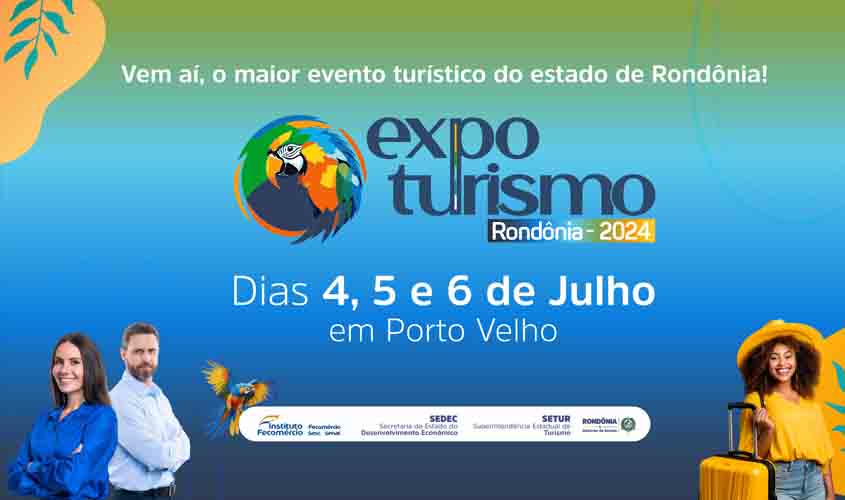 1ª Expo Turismo Rondônia 2024 chega para se tornar o maior evento turístico do Estado