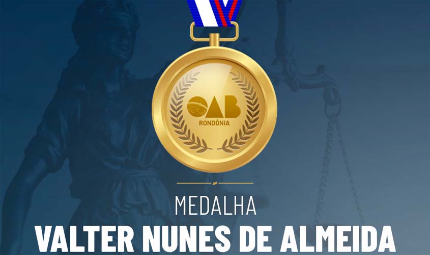 OAB-RO cria “Medalha Valter Nunes de Almeida” para homenagear ex-presidentes de Subseção