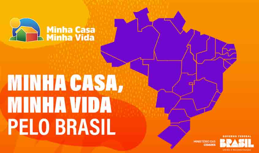 Municípios rondonienses com menos de 50 mil habitantes serão beneficiados com o programa Minha Casa, Minha Vida