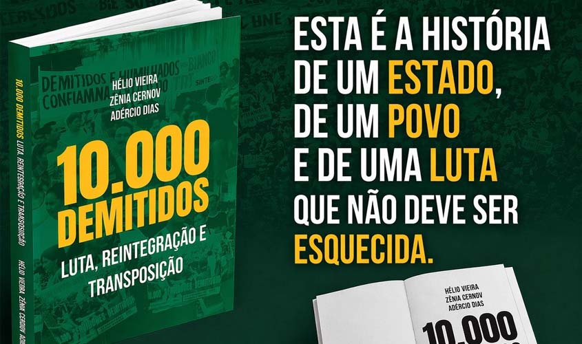 Livro sobre demissão de 10 mil servidores em RO será lançado em Porto Velho