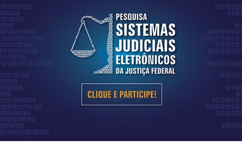 CJF lança pesquisa para ouvir críticas e sugestões sobre funcionamento do PJe e do E-proc