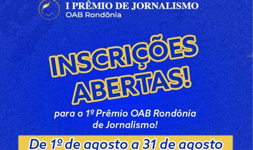 Últimos dias para se inscrever no 1º Prêmio OAB Rondônia de Jornalismo
