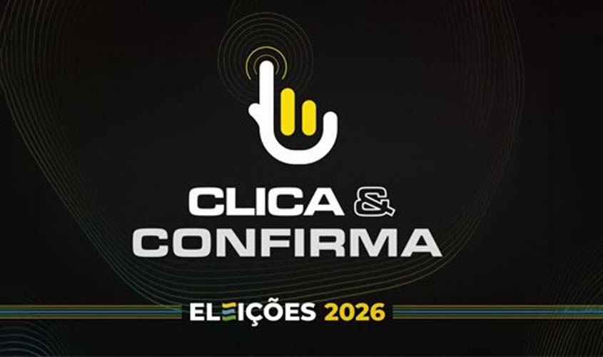 Clica e Confirma orienta fiscalização da propaganda eleitoral