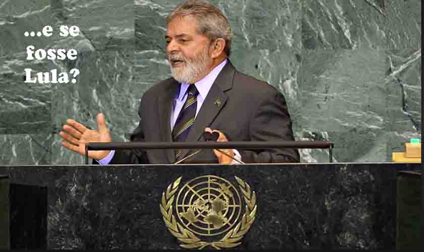 A ficção quase real: Lula seria ovacionado na Onu por discurso em defesa do Brasil