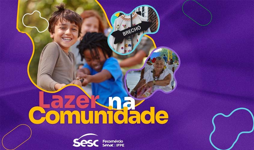 Sesc RO realiza projeto especial 'Lazer na comunidade' em 2024