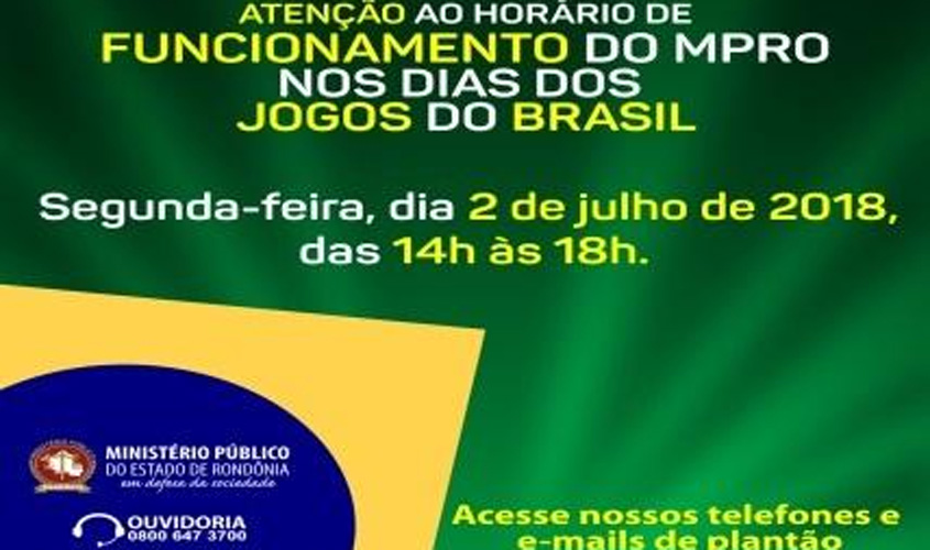 MP divulga horário de expediente durante o Jogo da Seleção Brasileira na segunda-feira