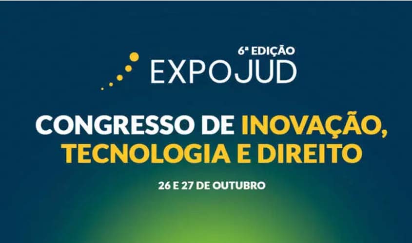 Expojud: congresso de inovação, tecnologia e direito chega à sua 6ª edição