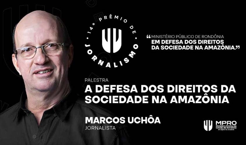 Marcos Uchôa será palestrante no 14º Prêmio MPRO de Jornalismo