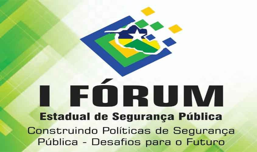 Rondônia realiza 1º Fórum Estadual de Segurança Pública dias 5 e 6 de dezembro em Porto Velho