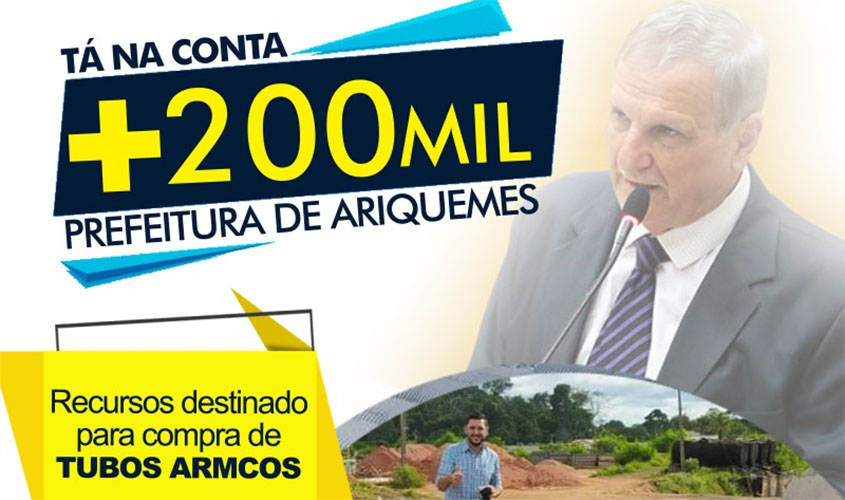 Prefeitura de Ariquemes recebeu mais R$ 200 mil de emenda do deputado Adelino Follador