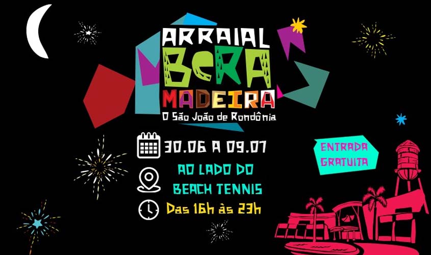 Arraial Beramadeira - O São João de Rondônia começa nesta sexta-feira (30) no Porto Velho Shopping