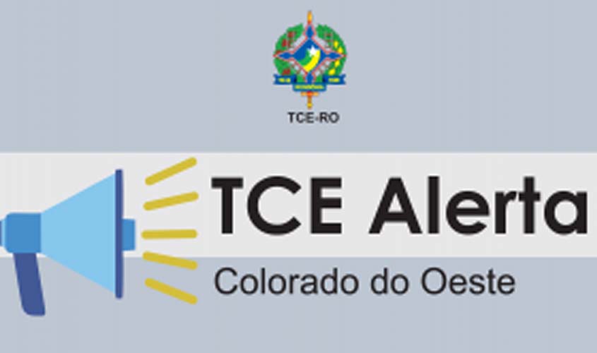 TCE-RO expede termo de alerta ao município de Colorado do Oeste