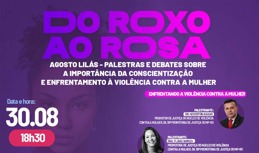 Do Roxo ao Rosa: OAB-RO promove hoje evento voltado para o enfrentamento da violência contra a mulher