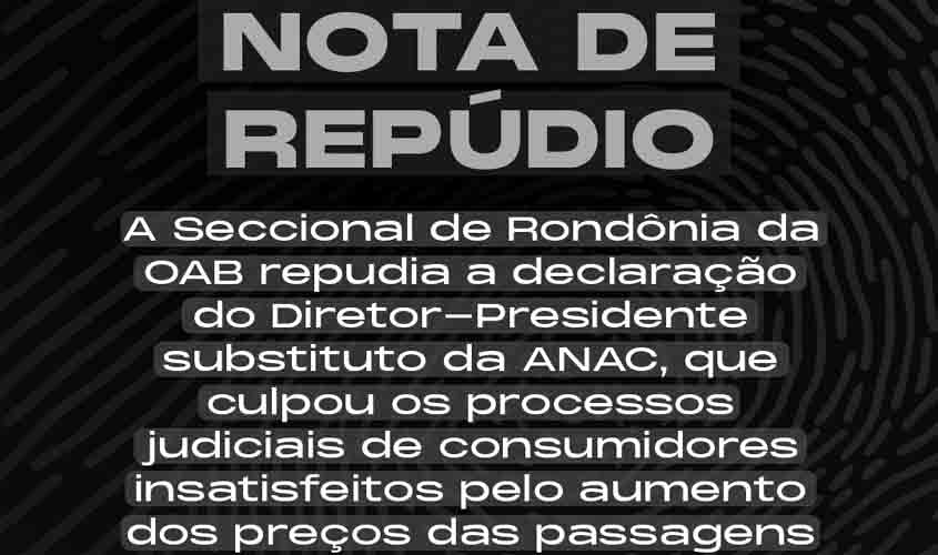 Nota de repúdio a ultrajante manifestação do Diretor-Presidente substituto da Agência Nacional de Aviação Civil (ANAC)