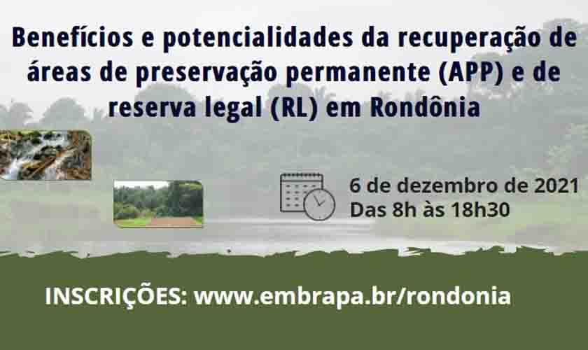 Recuperação ambiental acessível: Embrapa Rondônia abre inscrições para curso on-line sobre o tema