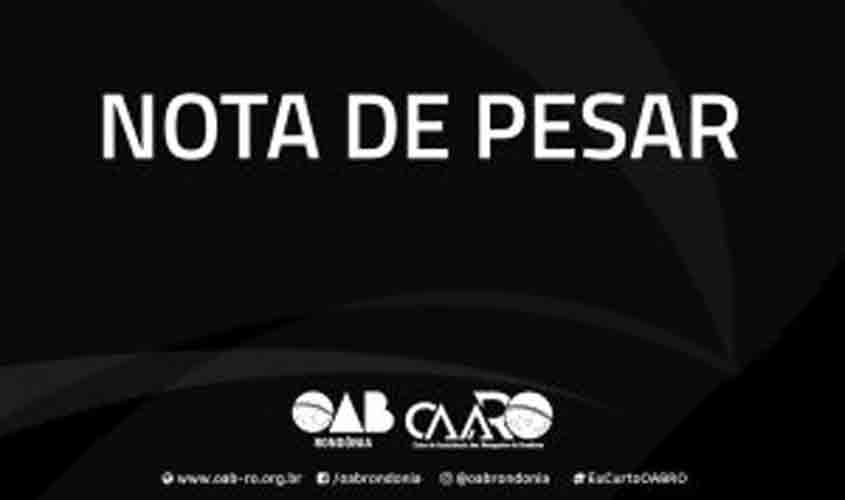 Nota de pesar: OAB se solidariza com o advogado Nilton Cezar Rios