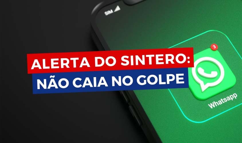 Alerta do SINTERO: servidoras e servidores, fiquem atentos a tentativas de fraudes!