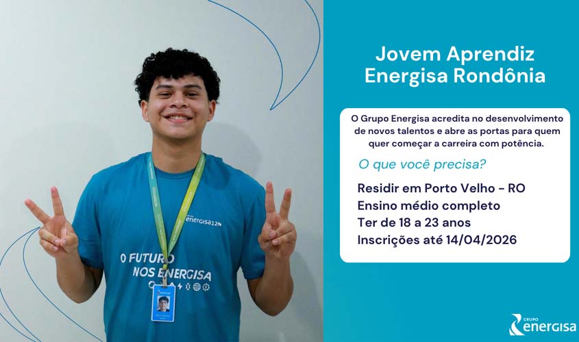 Energisa abre vagas de Jovem Aprendiz em Porto Velho