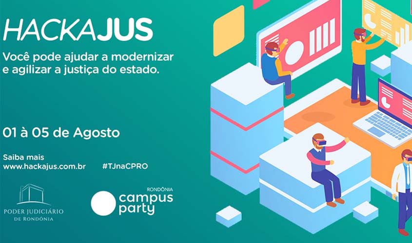 1º Campus Party da Região Norte: Hackajus envolverá público com soluções inovadoras para o TJRO