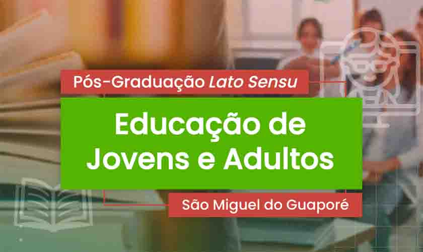 Campus Avançado abre seleção para Pós-Graduação Lato Sensu em Educação de Jovens e Adultos