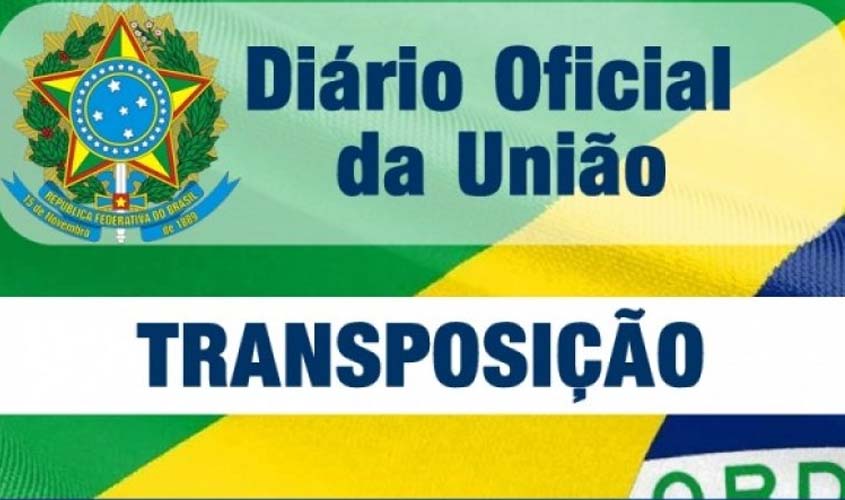 Diário Oficial publica mais uma lista de servidores que vão para a folha da União