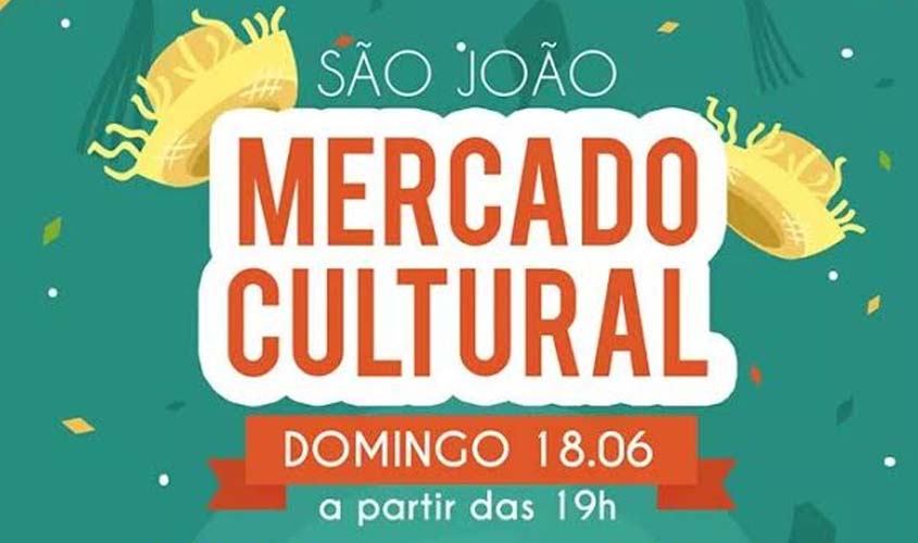 Prefeitura encerra São João popular no Mercado Cultural